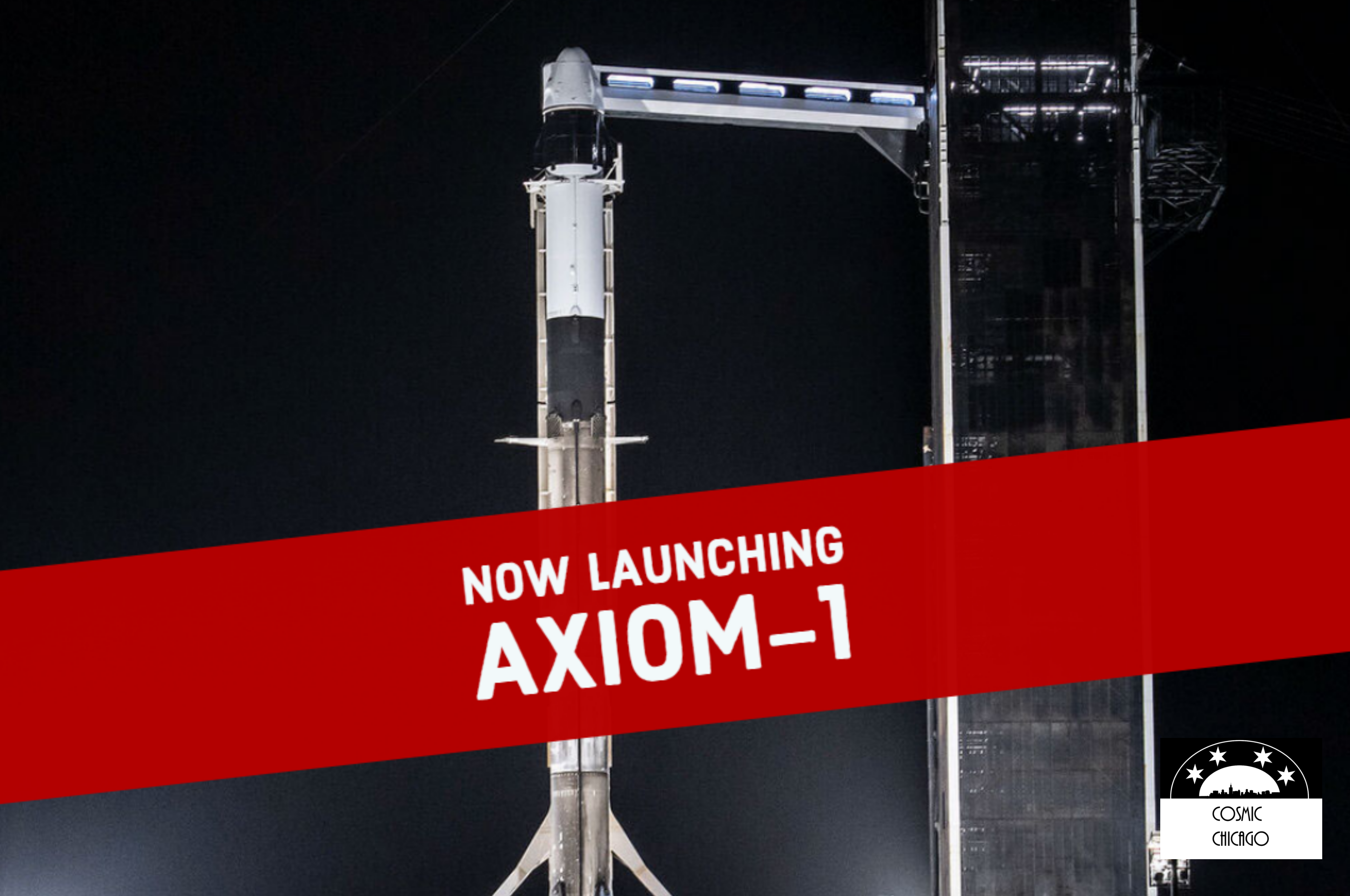 The First All Private Astronaut Crew to the ISS: How to Watch the Axiom-1 Launch